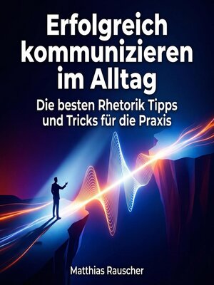 cover image of Erfolgreich kommunizieren im Alltag